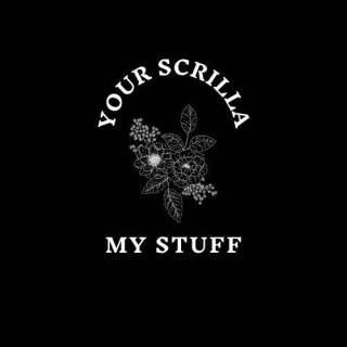 Your Scrilla, My Stuff
